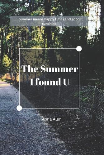 The Summer I found U