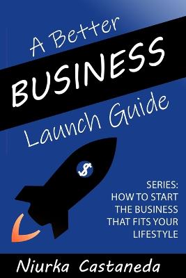 A Better Business Launch Guide
