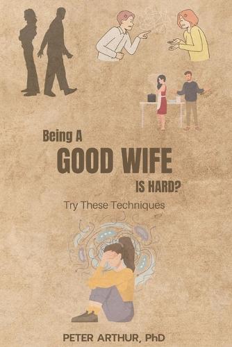 Being a Good Wife Is Hard?