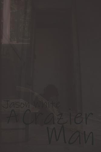 A Crazier Man