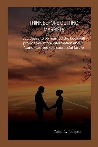 Think Before Getting Married