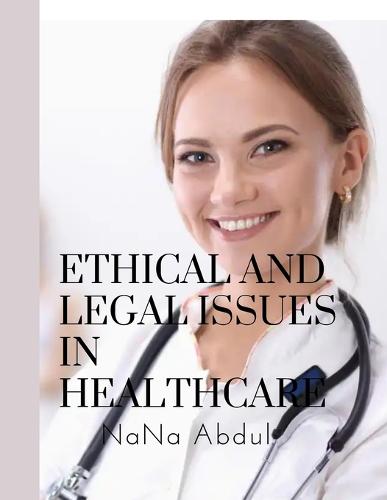Ethical and legal issues in healthcare