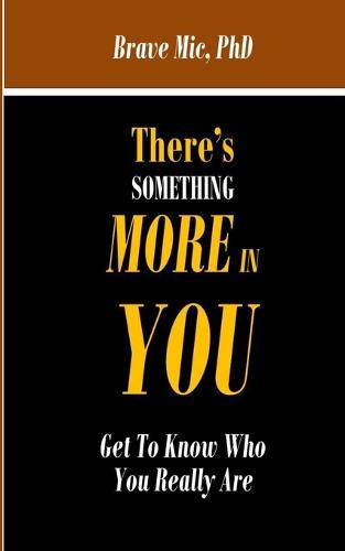 There's Something More in You
