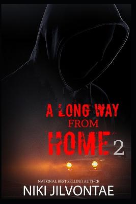 A Long Way from Home 2