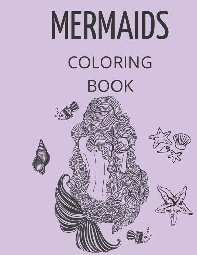 Mermaids Coloring Book