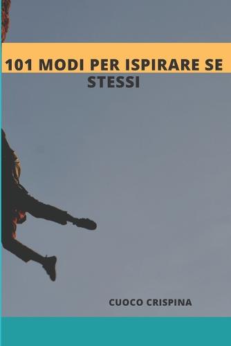 101 Modi Per Ispirare Se Stessi