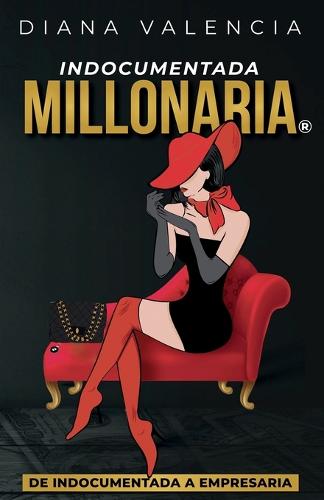 Indocumentada Millonaria