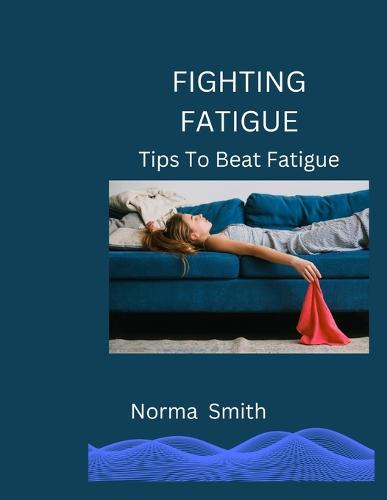 Fighting Fatigue