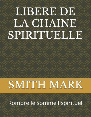 Libere de la Chaine Spirituelle