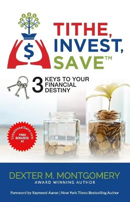 Tithe, Invest, Save
