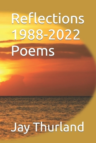 Reflections 1988-2022 Poems