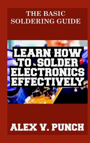 The Basic Soldering Guide