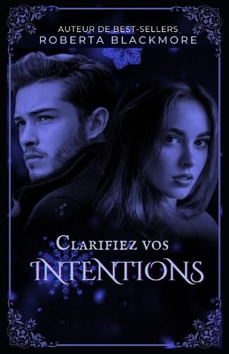 Clarifiez vos intentions