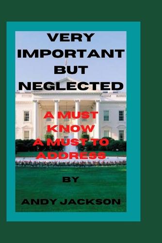 Very Important But Neglected