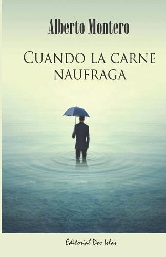 Cuando la carne naufraga