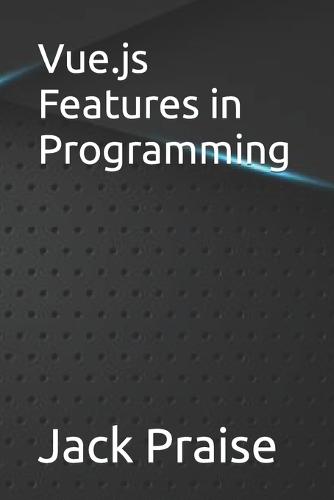 Vue.js Features in Programming