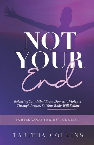 Not Your End