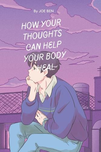 How your thoughts can help your body heal