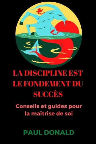 La discipline est le fondement du succes