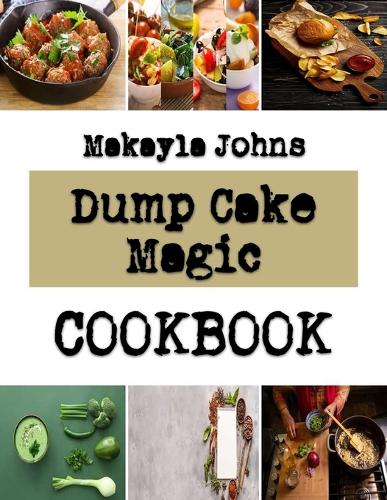 Dump Cake Magic