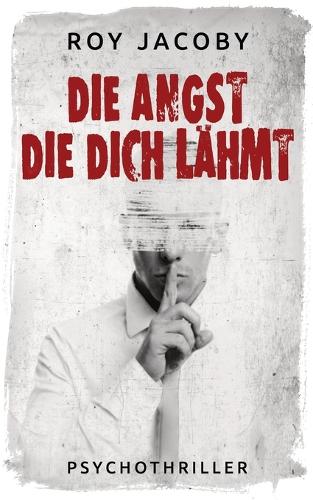 Die Angst, die dich lähmt