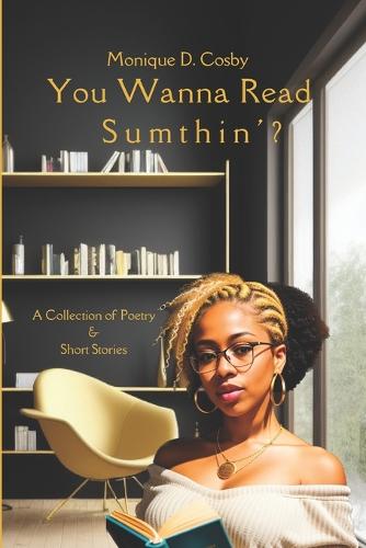 You Wanna Read Sumthin'