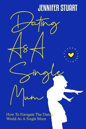 Dating as a Single Mum