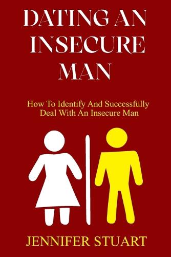 Dating an Insecure Man