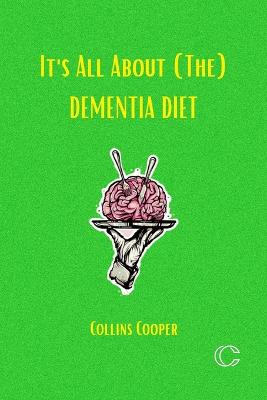 It's All About (The) DEMENTIA DIET