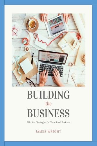 Building The Business
