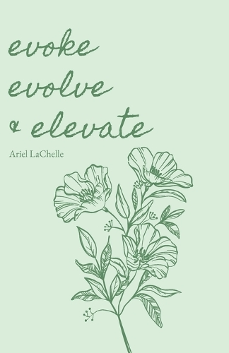 Evoke Evolve & Elevate