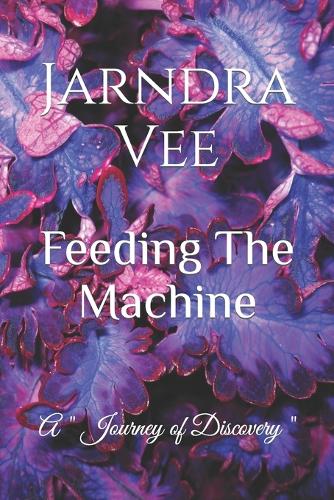 Feeding The Machine