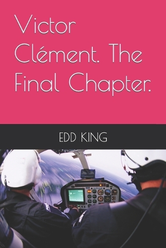 Victor Clément. The Final Chapter.