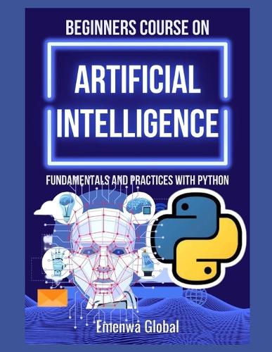 Beginners Course on Artificial Intelligence