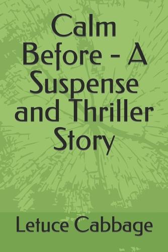 Calm Before - A Suspense and Thriller Story