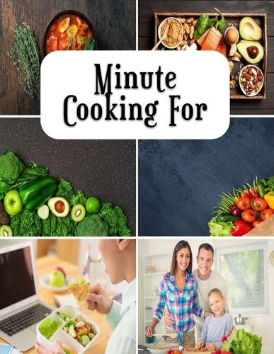 Minute Cooking For