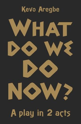 What do We Do Now?