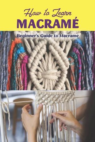 How to Learn Macrame