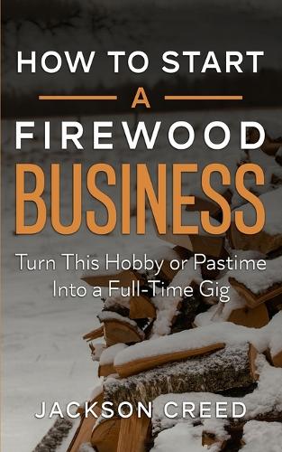 How to Start a Firewood Business