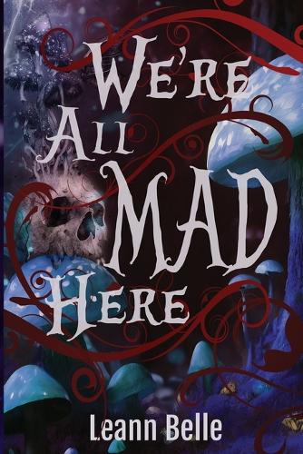 We're All Mad Here