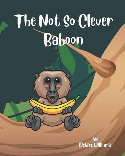The Not So Clever Baboon