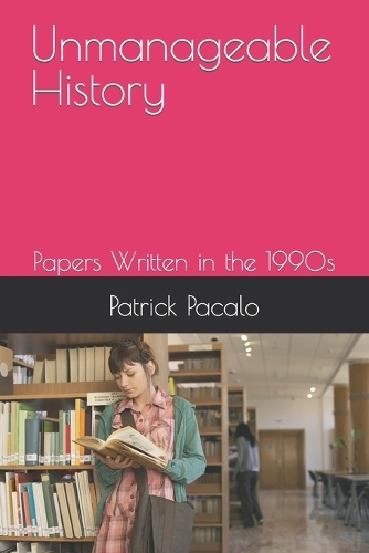 Unmanageable History