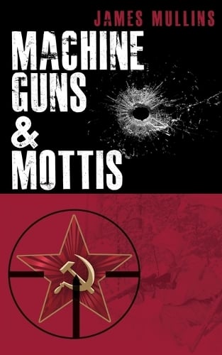 Machine Guns & Mottis