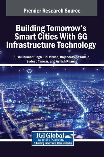 Building Tomorrow's Smart Cities With 6G Infrastructure Technology