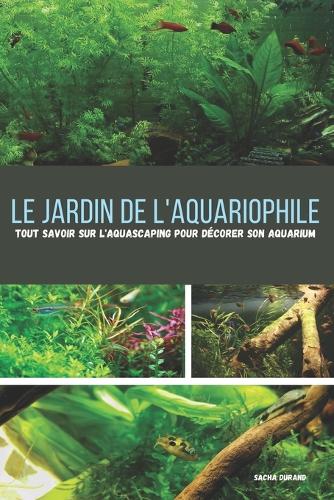 Le jardin de l'aquariophile