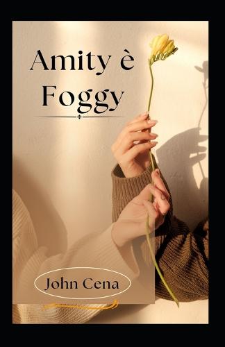 Amity è Foggy