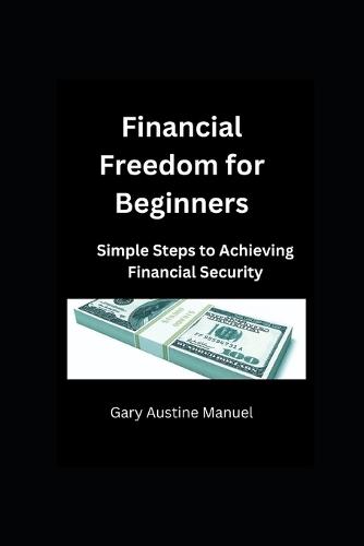 Financial Freedom for Beginners