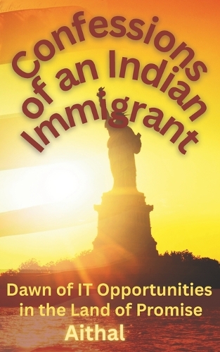 Confessions of an Indian Immigrant