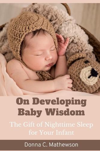 On Developing Baby Wisdom