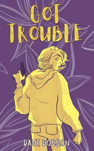 Got Trouble